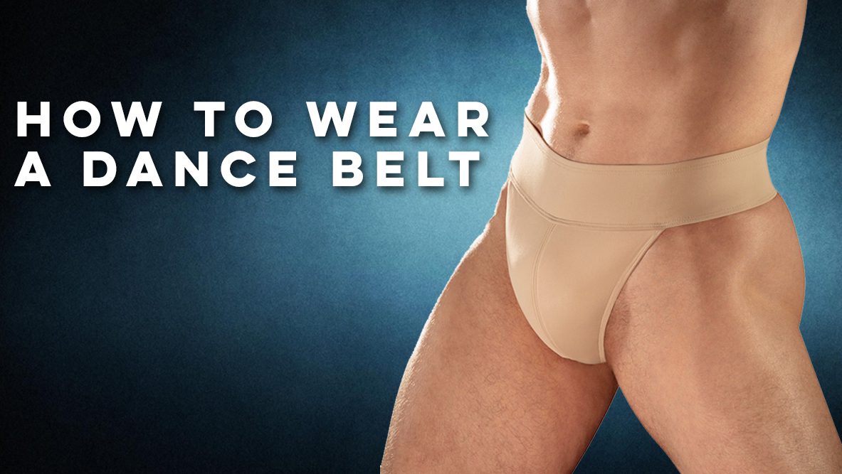 How to Wear a Dance Belt  Instructions - how to wear a dance belt