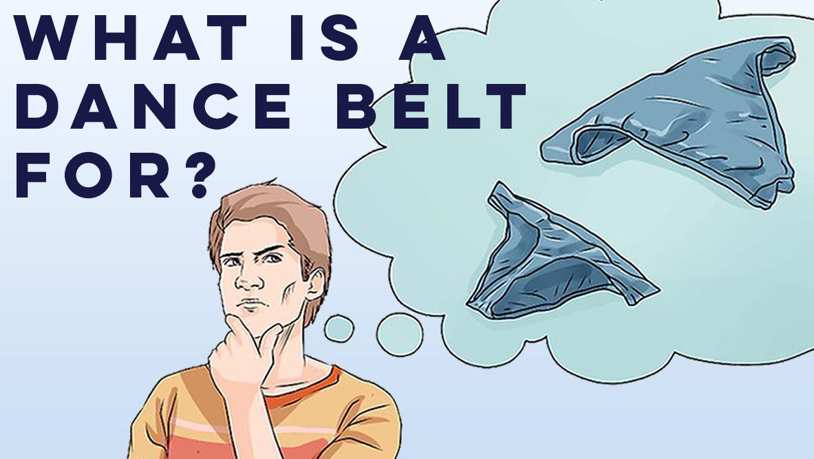 What is a dance belt used for?